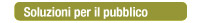 Soluzioni per il pubblico